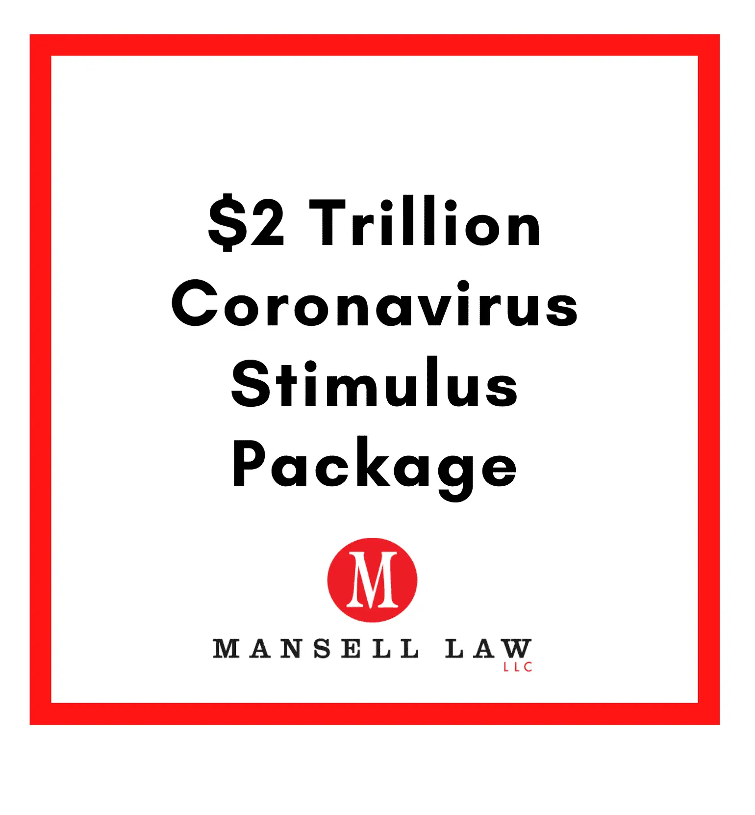 Coronavirus Stimulus Package ($2 Trillion Dollars)