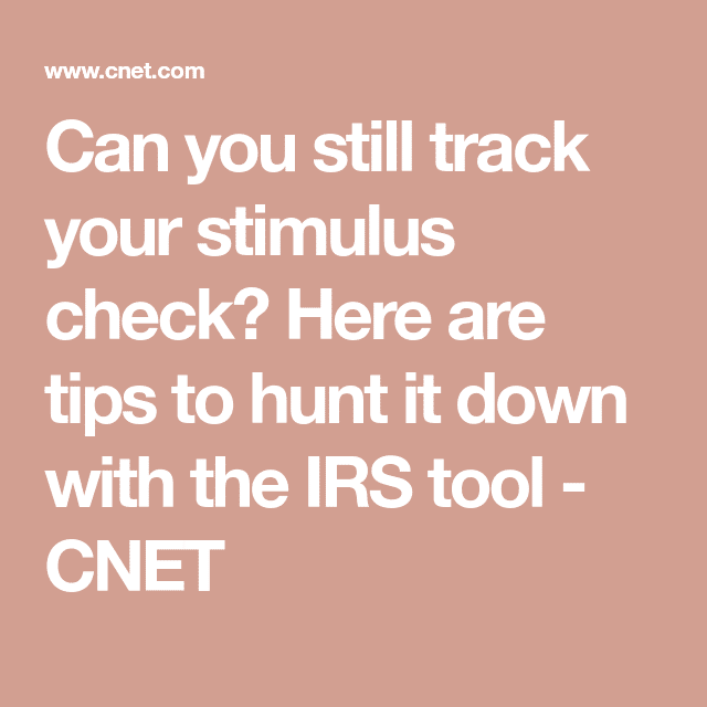 Is your stimulus check missing? Use these tools to track your IRS ...