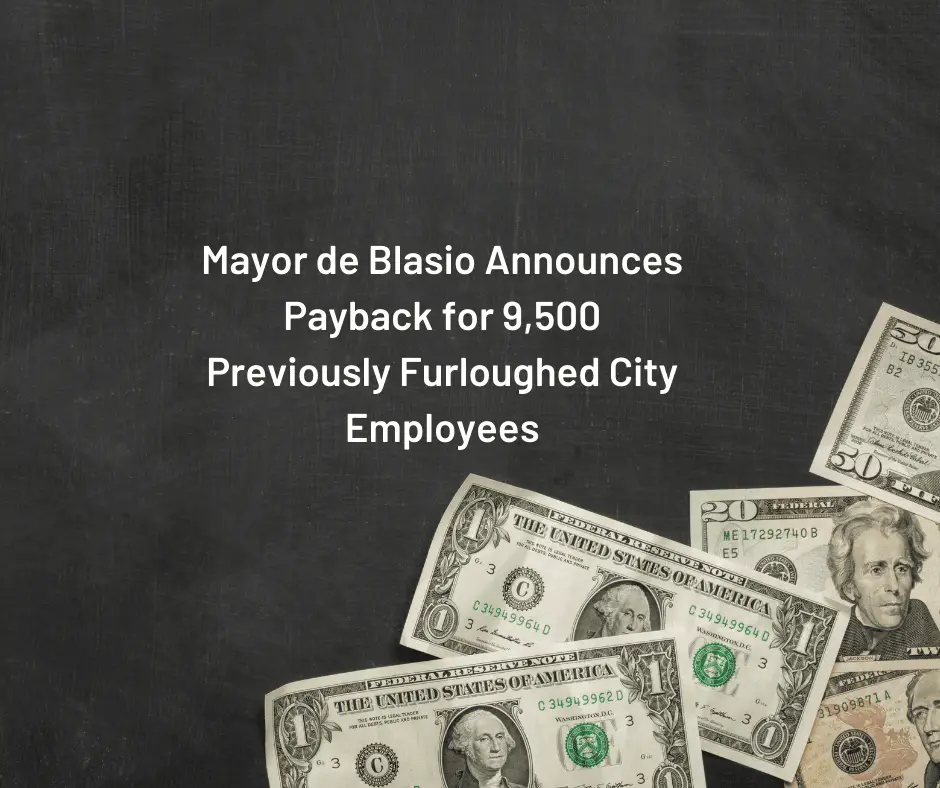 Mayor de Blasio Announces Payback for 9,500 Previously Furloughed City ...