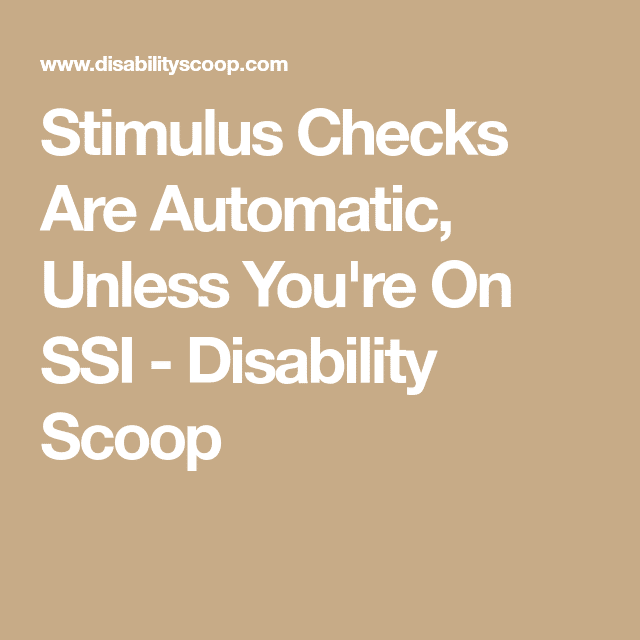 Stimulus Checks Are Automatic, Unless You