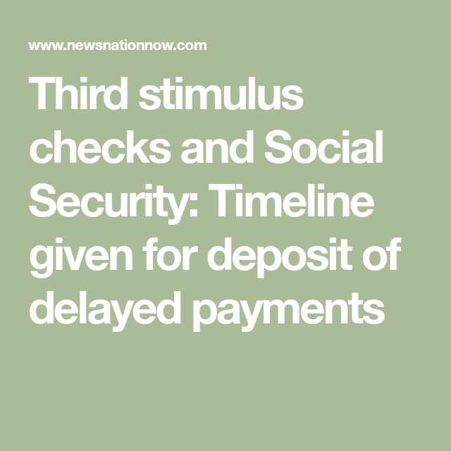 Third stimulus checks and Social Security: Timeline given for deposit ...
