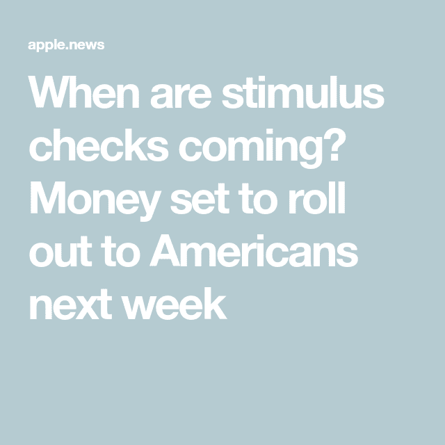 What Is The Second Round Of Stimulus Checks Coming Out