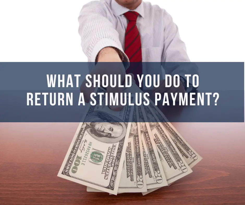 What Should You Do To Return a Stimulus Payment?  Scheffel Boyle